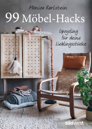 Monica Karlstein: 99 Möbel-Hacks