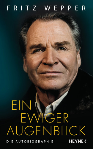 Fritz Wepper: Ein ewiger Augenblick