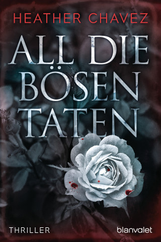 Heather Chavez: All die bösen Taten