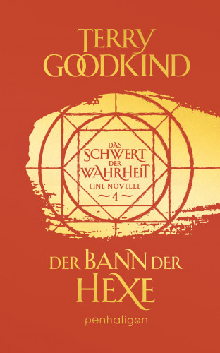 Terry Goodkind: Der Bann der Hexe - Das Schwert der Wahrheit