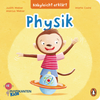 Judith Weber, Marcus Weber: Babyleicht erklärt: Physik