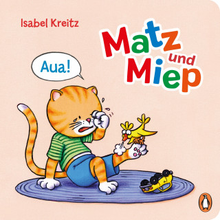 Isabel Kreitz: Matz & Miep - Aua!