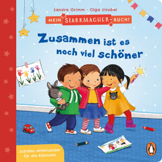 Sandra Grimm: Mein Starkmacher-Buch! - Zusammen ist es noch viel schöner