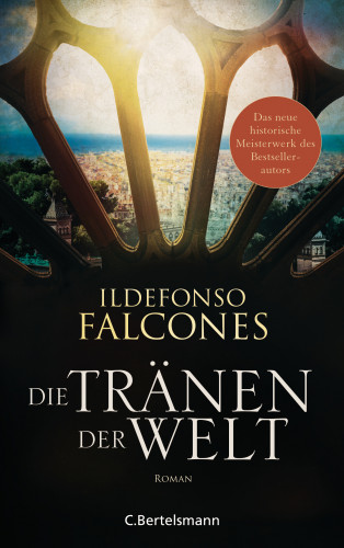 Ildefonso Falcones: Die Tränen der Welt