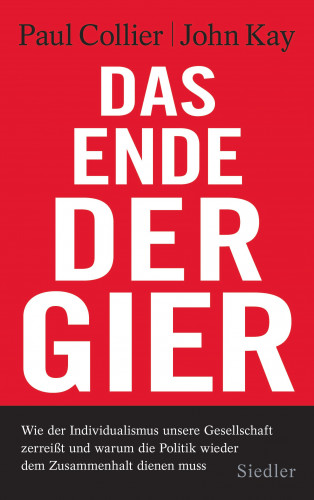 Paul Collier, John Kay: Das Ende der Gier