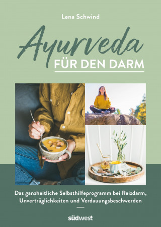 Lena Schwind: Ayurveda für den Darm