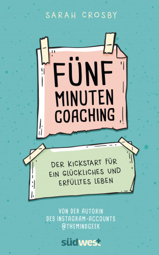 Sarah Crosby: Fünf-Minuten-Coaching