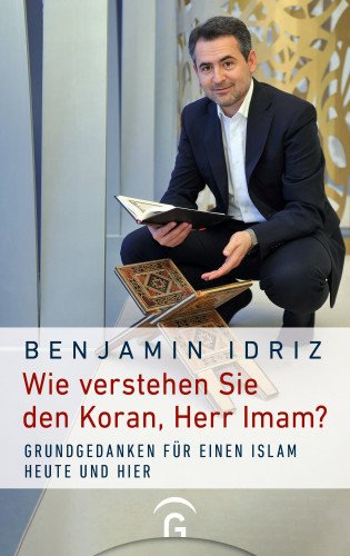 Benjamin Idriz: Wie verstehen Sie den Koran, Herr Imam?