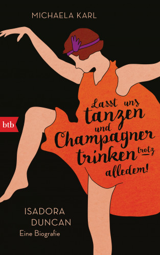 Michaela Karl: Lasst uns tanzen und Champagner trinken – trotz alledem!