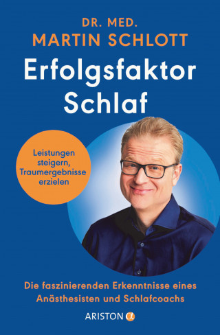 Dr. med. Martin Schlott: Erfolgsfaktor Schlaf