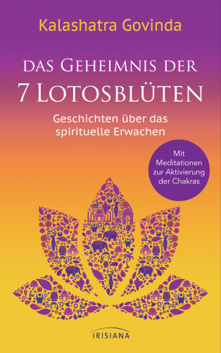 Kalashatra Govinda: Das Geheimnis der 7 Lotosblüten
