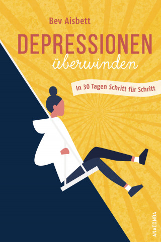 Bev Aisbett: Depressionen überwinden. In 30 Tagen Schritt für Schritt