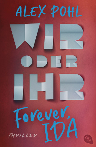 Alex Pohl: Forever, Ida - Wir oder ihr