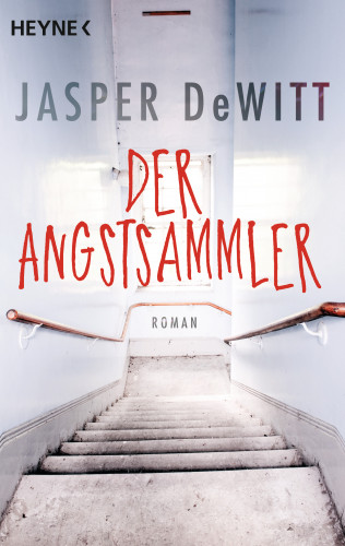 Jasper DeWitt: Der Angstsammler