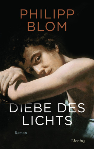 Philipp Blom: Diebe des Lichts