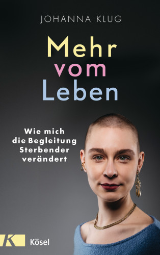 Johanna Klug: Mehr vom Leben