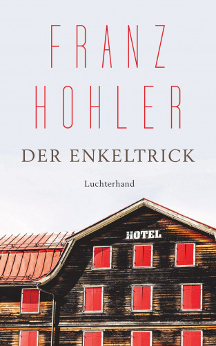 Franz Hohler: Der Enkeltrick