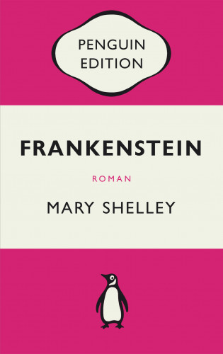 Mary Shelley: Frankenstein oder Der moderne Prometheus