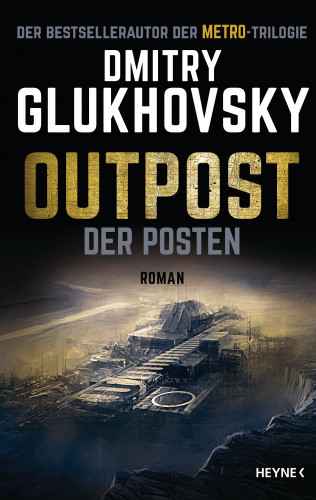 Dmitry Glukhovsky: Outpost - Der Posten