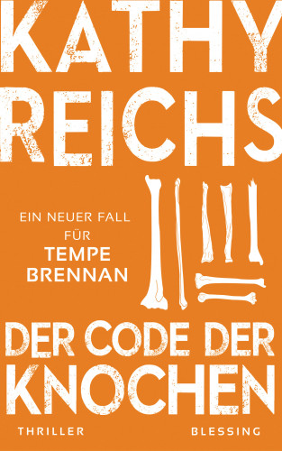 Kathy Reichs: Der Code der Knochen