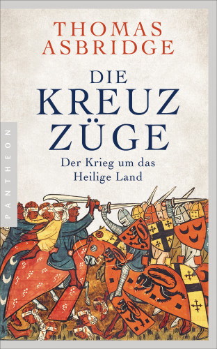 Thomas Asbridge: Die Kreuzzüge