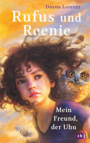 Dayna Lorentz: Rufus und Reenie – Mein Freund, der Uhu