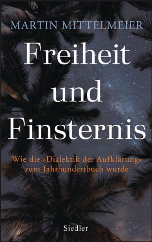 Martin Mittelmeier: Freiheit und Finsternis