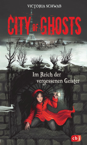 Victoria Schwab: City of Ghosts - Im Reich der vergessenen Geister
