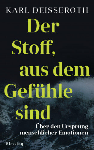 Karl Deisseroth: Der Stoff, aus dem Gefühle sind