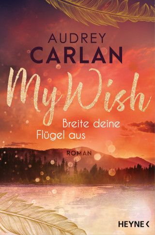 Audrey Carlan: My Wish - Breite deine Flügel aus