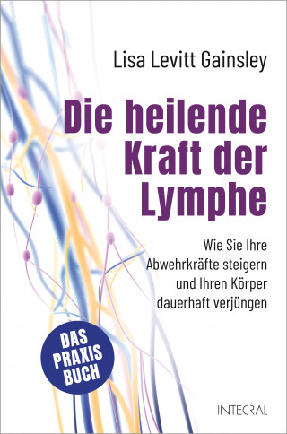 Lisa Levitt Gainsley: Die heilende Kraft der Lymphe