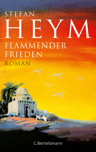 Stefan Heym: Flammender Frieden