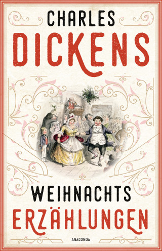 Charles Dickens: Weihnachtserzählungen