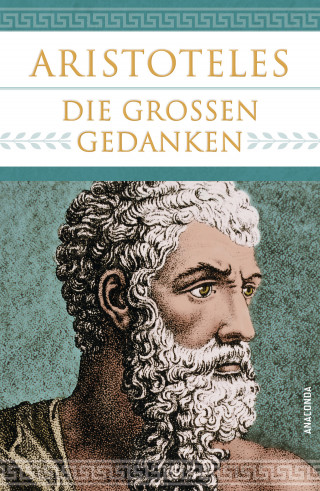Aristoteles: Aristoteles - Die großen Gedanken
