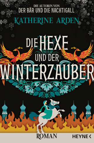 Katherine Arden: Die Hexe und der Winterzauber