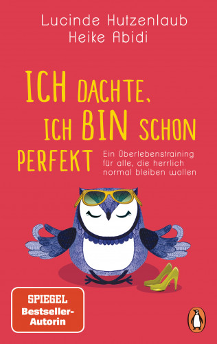 Heike Abidi, Lucinde Hutzenlaub: Ich dachte, ich bin schon perfekt