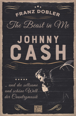 Franz Dobler: The Beast in Me. Johnny Cash