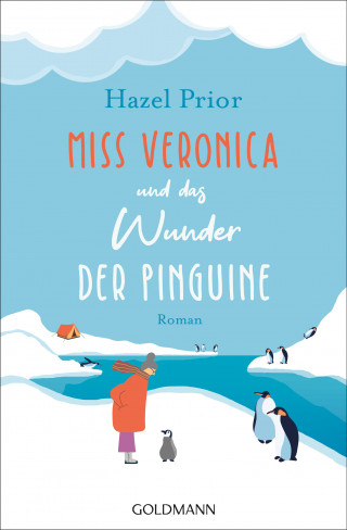 Hazel Prior: Miss Veronica und das Wunder der Pinguine