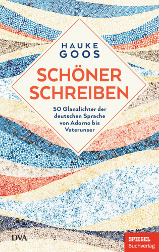 Hauke Goos: Schöner schreiben