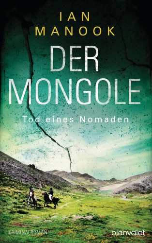 Ian Manook: Der Mongole - Tod eines Nomaden