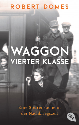 Robert Domes: Waggon vierter Klasse