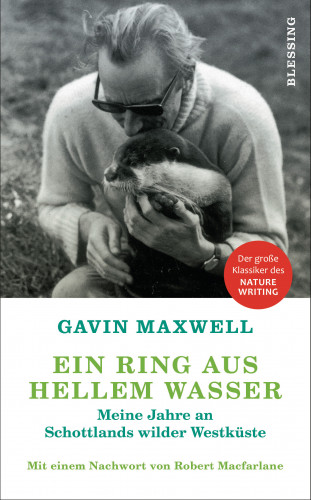 Gavin Maxwell: Ein Ring aus hellem Wasser