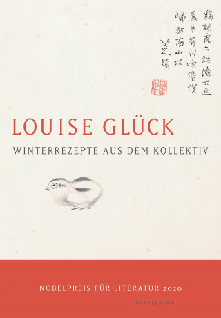 Louise Glück: Winterrezepte aus dem Kollektiv