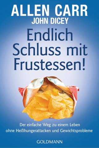 Allen Carr, John Dicey: Endlich Schluss mit Frustessen!