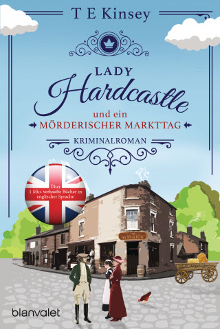 T E Kinsey: Lady Hardcastle und ein mörderischer Markttag