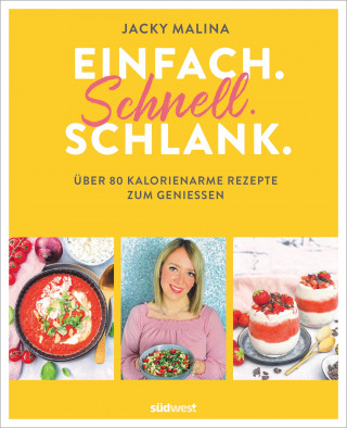 Jacky Malina: Einfach. Schnell. Schlank.