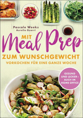 Pascale Weeks, Aurélie Guerri: Mit Meal Prep zum Wunschgewicht