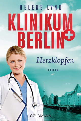 Helene Lynd: Klinikum Berlin - Herzklopfen