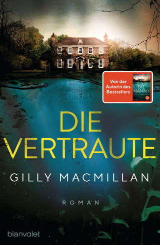 Gilly Macmillan: Die Vertraute
