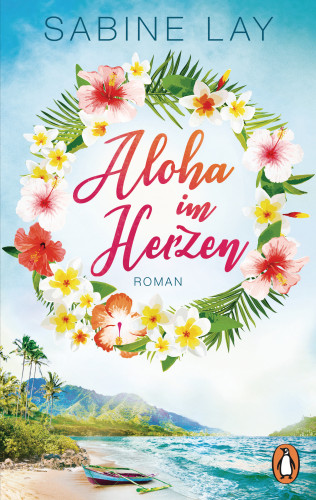 Sabine Lay: Aloha im Herzen